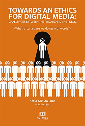 Livro PDF Towards an ethics for digital media: challenges between the private and the public