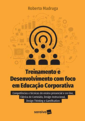 Capa do livro: Treinamento e Desenvolvimento com Foco em Educação Corporativa - Ler Online pdf