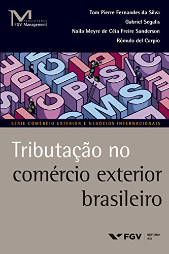 Livro PDF: Tributação no comércio exterior brasileiro (FGV Management)