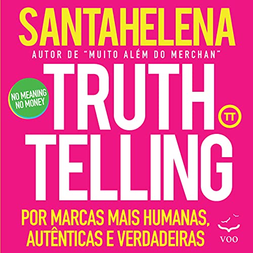 Capa do livro: Truthtelling: Por marcas mais humanas, autênticas e verdadeiras - Ler Online pdf