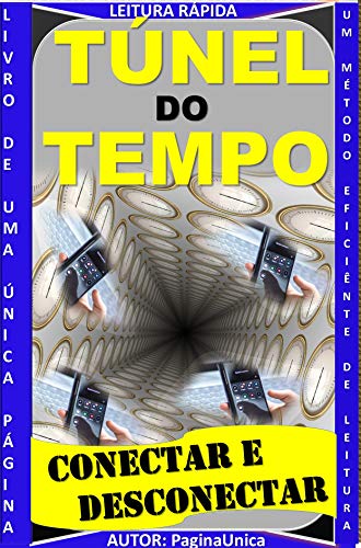 Livro PDF TÚNEL DO TEMPO : CONECTAR E DESCONECTAR