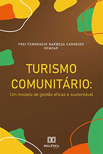 Capa do livro: Turismo Comunitário: um modelo de gestão eficaz e sustentável - Ler Online pdf
