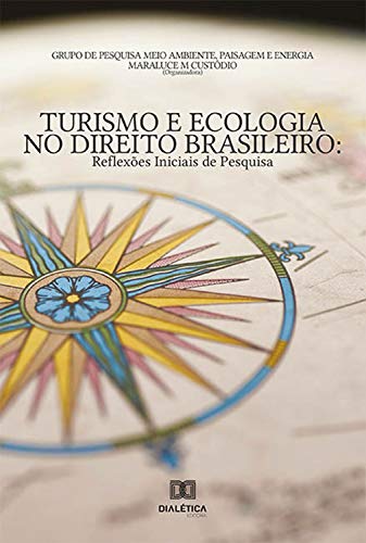 Capa do livro: Turismo e Ecologia no Direito Brasileiro: reflexões iniciais de pesquisa - Ler Online pdf