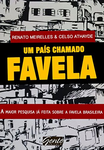 Capa do livro: Um país chamado favela: A maior pesquisa já feita sobre a favela brasileira - Ler Online pdf