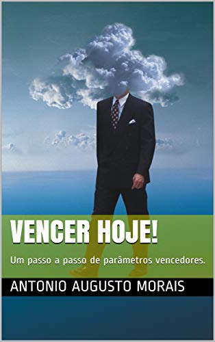 Capa do livro: Vencer hoje!: Um passo a passo de parâmetros vencedores. - Ler Online pdf