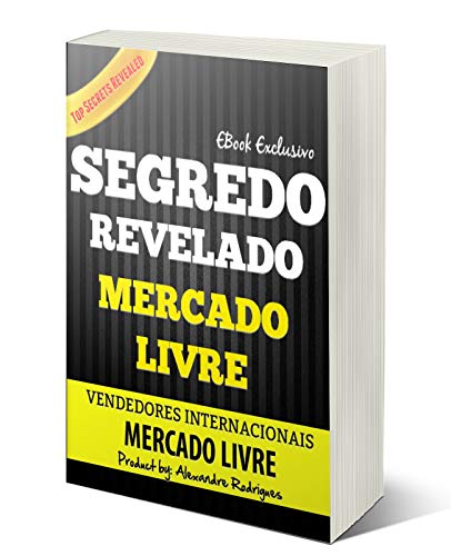 Livro PDF Vendedores Internacionais do Mercado Livre: Segredo Revelado do Mercado Livre