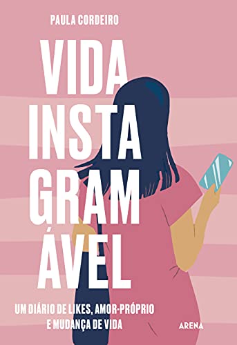 Capa do livro: Vida Instagramável: Um diário de likes, amor próprio e mudança de vida - Ler Online pdf