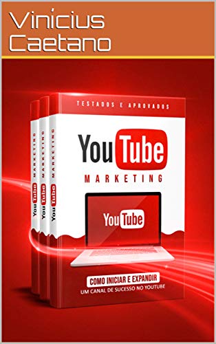 Capa do livro: YouTube Marketing – Como iniciar e expandir um Canal de sucesso no YouTube: Descubra como iniciar e Expandir um Canal de Sucesso para seu Negócio ou Marca … Digital – Anúncios e Tráfego Pago) - Ler Online pdf