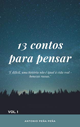 Capa do livro: 13 contos para pensar: Um livro que reúne algumas histórias para que o leitor reflita. - Ler Online pdf