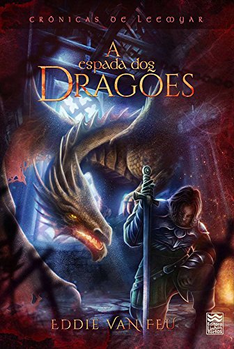 Livro PDF: A Espada dos Dragões: Crônicas de Leemyar (Crônicas de Leemar Livro 2)