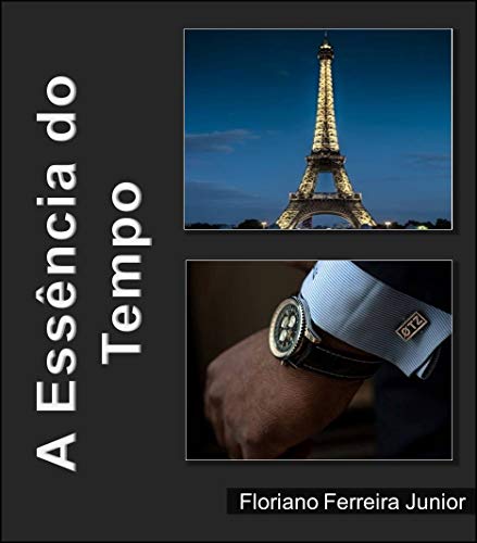 Capa do livro: A ESSÊNCIA DO TEMPO: Suspense e mistério em Paris - Ler Online pdf