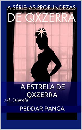 Capa do livro: A Estrela de Qxzerra: A Novela (As Profundezas de Qxzerra Livro 1) - Ler Online pdf