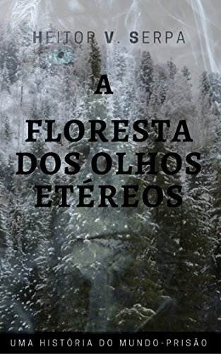 Capa do livro: A Floresta dos Olhos Etéreos - Ler Online pdf