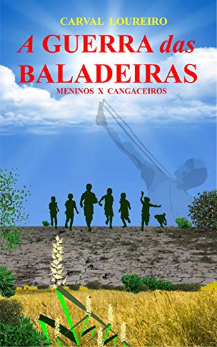 Capa do livro: A GUERRA DAS BALADEIRAS: MENINOS X CANGACEIROS - Ler Online pdf