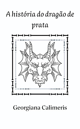 Capa do livro: A história do dragão de prata - Ler Online pdf