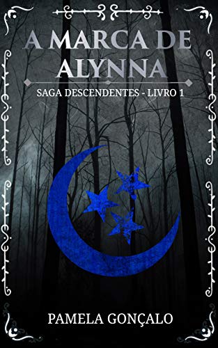 Capa do livro: A Marca de Alynna (Saga Descendentes Livro 1) - Ler Online pdf