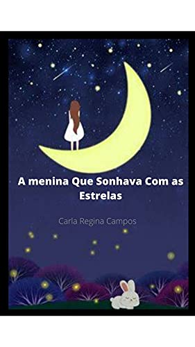 Capa do livro: A Menina Que Sonhava Com As Estrelas - Ler Online pdf