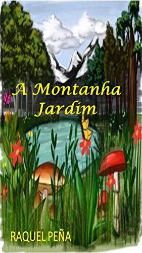 Capa do livro: A Montanha Jardim: Conto Didático (1) - Ler Online pdf