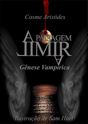 Capa do livro: A Paisagem Limiar ~ Gênese Vampírica: A conspiração sempre foi outra. - Ler Online pdf