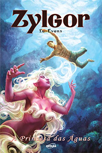Livro PDF: A Princesa das Águas: Zylgor I