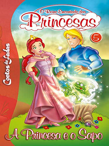 Capa do livro: A Princesa e o Sapo: Contos de Fadas – O Reino Encantado das Princesas Edição 5 - Ler Online pdf