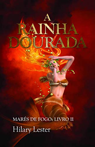 Capa do livro: A Rainha Dourada, Marés de Fogo: Livro II - Ler Online pdf