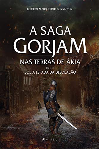Livro PDF A Saga Gorjam II: Nas terras de Ákia (Parte I) Sob a Espada da Desolação