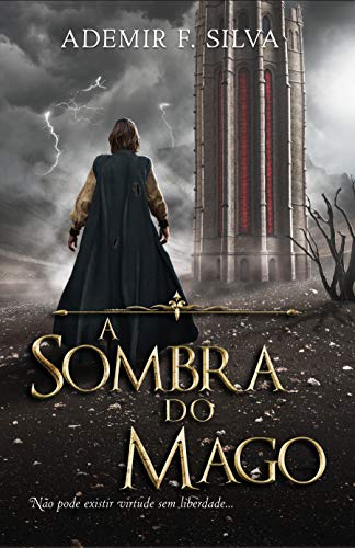 Capa do livro: A Sombra do Mago: Um Romance Épico de Fantasia Sombria. - Ler Online pdf