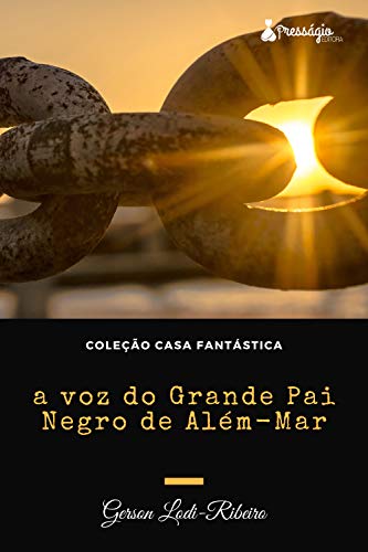 Capa do livro: A voz do Grande Pai Negro de Além Mar - Ler Online pdf