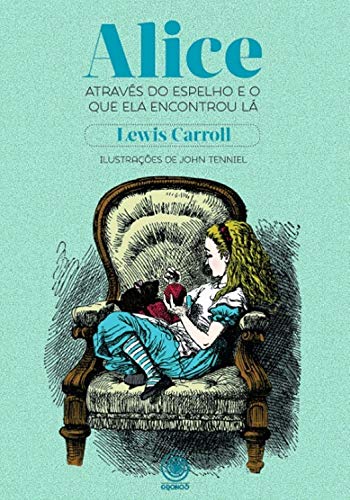 Capa do livro: Alice através do espelho e o que ela encontrou lá - Ler Online pdf