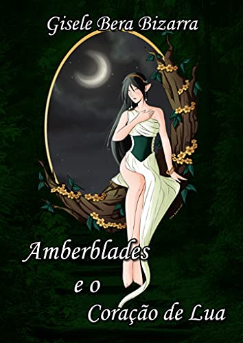 Capa do livro: Amberblades e o Coração de Lua: Livro 1 - Ler Online pdf