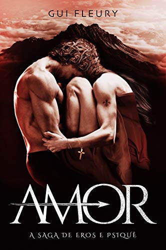 Capa do livro: AMOR: A Saga de Eros e Psiquê - Ler Online pdf