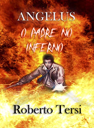Capa do livro: Angelus: O Padre no Inferno - Ler Online pdf
