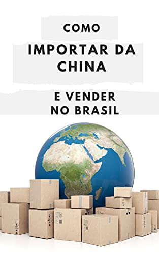 Livro PDF Aprenda como importar da China e vender no Brasil