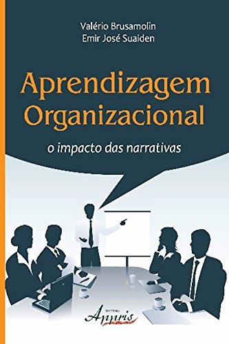 Capa do livro: Aprendizagem organizacional: o impacto das narrativas (Administração e Gestão) - Ler Online pdf