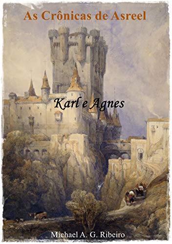 Capa do livro: As Crônicas de Asreel: Karl e Agnes - Ler Online pdf