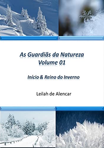 Capa do livro: As Guardiãs Da Natureza – Inicio & Reino Do Inverno - Ler Online pdf