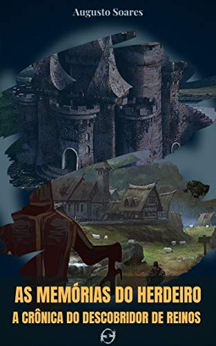 Capa do livro: As Memórias do Herdeiro: A Crônica do Descobridor de Reinos – Livro 1 - Ler Online pdf