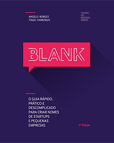 Livro PDF BLANK: O guia rápido, prático e descomplicado para criar nomes de startups e pequenas empresas.