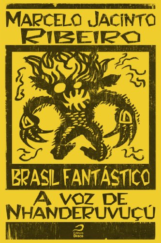 Livro PDF: Brasil Fantástico – A voz do Nhanderuvuçú