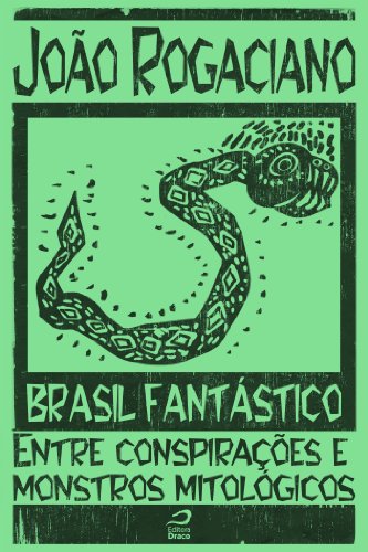 Capa do livro: Brasil Fantástico – Entre conspirações e monstros mitológicos - Ler Online pdf