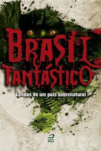 Livro PDF Brasil Fantástico: lendas de um país sobrenatural