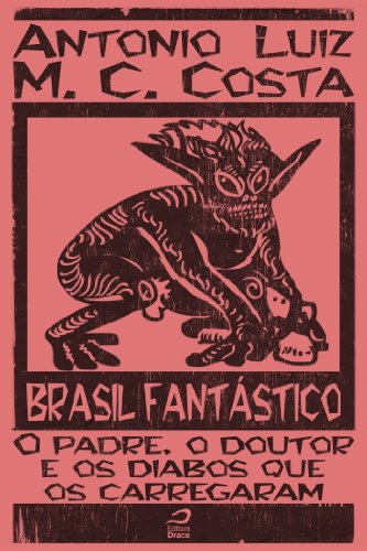 Capa do livro: Brasil Fantástico – O padre, o doutor e os diabos que os carregaram - Ler Online pdf