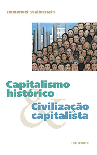 Capa do livro: Capitalismo histórico e Civilização capitalista - Ler Online pdf