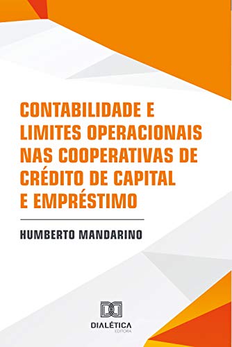 Livro PDF: Contabilidade e limites operacionais nas cooperativas de crédito de capital e empréstimo