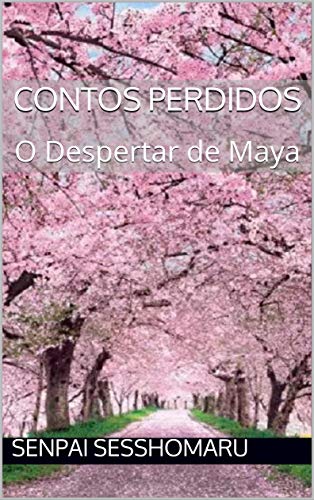 Capa do livro: Contos Perdidos: O Despertar de Maya - Ler Online pdf