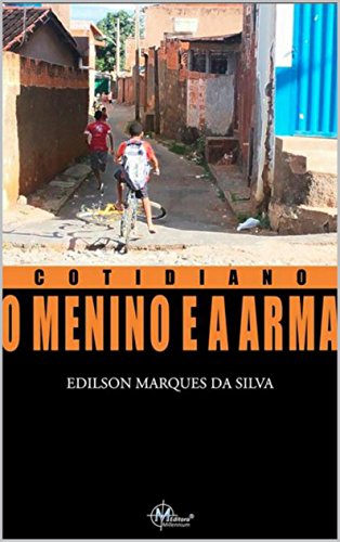 Livro PDF: COTIDIANO – O MENINO E A ARMA