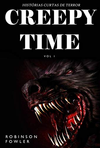 Capa do livro: Creepy Time Volume 1: Histórias Curtas de Terror - Ler Online pdf