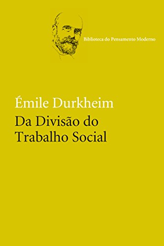 Livro PDF Da Divisão do Trabalho Social (Biblioteca do Pensamento Moderno)