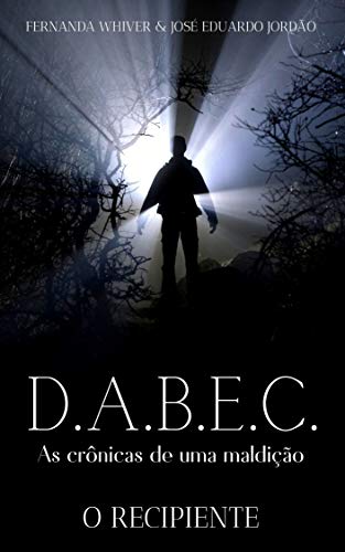 Capa do livro: D.A.B.E.C. As crônicas de uma maldição: O Recipiente - Ler Online pdf